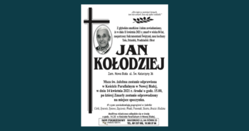 W dniu 11 kwietnia zmarł w wieku 84 lat Jan Kołodziej z ulicy Św. Katarzyny w Nowej Białej. Pogrzeb 15 kwietnia o godz. 15.
